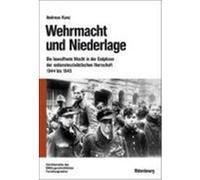Wehrmacht und Niederlage Kunz, Andreas (Auteur)