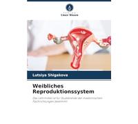 Weibliches Reproduktionssystem: Das Lehrmittel ist für Studierende der medizinischen Fachrichtungen bestimmt