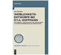 Weiblichkeitsentwürfe Bei E.T.A. Hoffmann