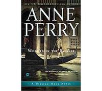 Weighed in the Balance, Mortalis Anne Perry (Auteur)