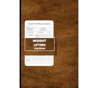 Weight Lifting Log Book: Book For Tracking Exercises, Reps, Sets, Cardio, Body Measurements & Progress