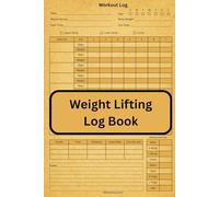 Weight Lifting Log Book: Workout and Fitness Record Tracker for both Men and Women: STAY ON TRACK & GET MOTIVATED by Tracking Your Gains!