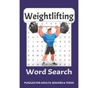 Weight Lifting Word Search Puzzle Book: Word Searches with Easy to Read Print about Weight Lifting, Body Building, Strength Training and more | 6 x 9 ... Gift for Vacations, Holidays and Free Times