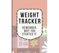 Weight Loss & Fitness Logbook: 120-Page 6×9 Daily Exercise & Diet Tracker for Men & Women | Gym Planner · Workout Journal · Goal Setting · Weekly Progress & Body Measurements