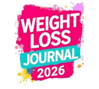 Weight Loss Journal: A Daily Planner to Track Weight Loss, Habits, Meals & Motivation