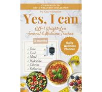 Weight-Loss Journal & Medicine Tracker for GLP-1 - Ozempic, Mounjaro, Tirzepatide & Semaglutide: 3-Month Daily Wellness Planner to Log Doses, ... Food, Nutrition, Calorie & Mood Progress