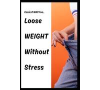 Weight Loss: REDUCE BELLY FAT THE FASTEST WAY [100% RESULTS]: Simple Habits on How to Lose Belly Fat Fast: For Men and Women