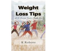 Weight Loss Tips: A No Nonsense Guide to Weight Loss