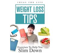 WEIGHT LOSS TIPS: EXERCISES TO HELP YOU SLIM DOWN