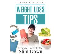 Weight Loss Tips: Exercises To Help You Slim Down [Digital Video Disc]