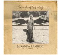 Miranda Lambert Weight Of These Wings (Vinyl)