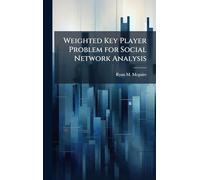 Weighted Key Player Problem for Social Network Analysis