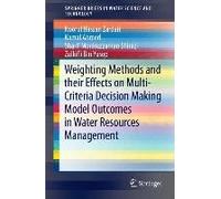 Weighting Methods And Their Effects On Multi-Criteria Decision Making Model Outcomes In Water Resources Management