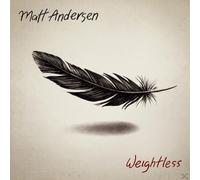 Matt Andersen – Weightless – CD – True North