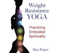WeightResistance Yoga by Max Max Popov Popov Max Max Popov Popov (Auteur)