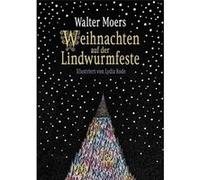 Weihnachten auf der Lindwurmfeste oder: Warum ich Hamoulimepp hasse | Walter Moers Walter MoersWalter Moers (Auteur)