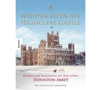 Weihnachten auf Highclere Castle [German] by Countess Of Carnarvon, Fiona NEUF