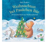 Weihnachten bei Paulchen Bär: 24 Geschichten zur Weihnachtszeit