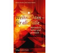 Weihnachten - für alle Fälle Besinnlich, heiter und poetisch - Karl-Heinz Röhlin - Verlag Friedrich Pustet - ebook (ePub) - Livre