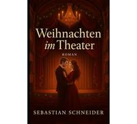 Weihnachten im Theater: Eine zauberhafte Weihnachtsromanze hinter den Kulissen des Theaters