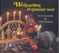 Weihnachten is nimmer weit Hutzenobnd im Erzgebirge