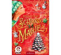Weihnachten mit Schokomagie (Schokomagie 5) - Mareike Allnoch - arsEdition - ebook (ePub) - Livre