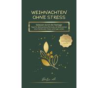 Weihnachten ohne Stress | Mini-Coaching-Booklet für mehr Gelassenheit & innere Ruhe: Tipps für entspannte Feiertage | Für Weihnachtsmuffel