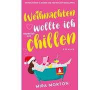 Weihnachten wollte ich eigentlich nur chillen