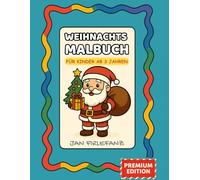 Weihnachts-Malbuch für Kinder ab 3 Jahren - Premium Edition: 50 fröhliche Weihnachtsmotive zum Ausmalen