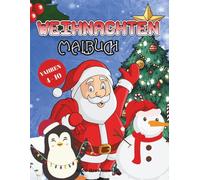 Weihnachts-Malbuch für Kinder von 4 bis 10 Jahren: 60+ Weihnachts-Malspaß für Kinder von 4 bis 10 Jahren