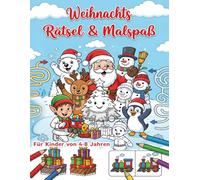 Weihnachts Malbuch und Rätselspaß für Kinder: Ausmalbilder, Labyrinthe und Fehler-Suchen. Über 70 Seiten weihnachtlicher Beschäftigung für Kinder von 4-8 Jahren.