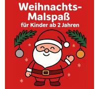 Weihnachts-Malspaß für Kinder ab 2 Jahren: Das erste Ausmalbuch für die Weihnachtszeit - Große Flächen, dicke Umrisse und lustige Wichtel garantieren Kritzel-Erfolge