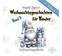 Weihnachtsgeschichten für Kinder: Winterliche Vorlesegeschichten (4-8 Jahre) - über Freundschaft, Freude und kleine Wunder im Advent
