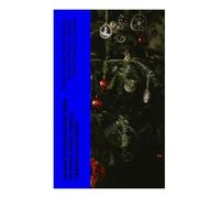 Weihnachtsgeschichten: Über 100 Erzählungen, Sagen & Märchen (Illustriert): Eine illustrierte Winterreise durch Märchen, Sagen und festliche Erzählkunst