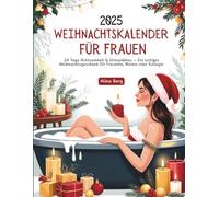 Weihnachtskalender 2025 für Frauen: 24 Tage Achtsamkeit & Stressabbau - Ein lustiges Weihnachtsgeschenk für Freundin, Mama oder Kollegin