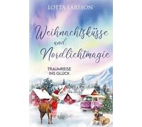 Weihnachtsküsse und Nordlichtmagie