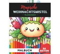 Weihnachtsmistel Malbuch für Kinder 1-3 Jahre: 50 extra-große, einfache Motive für die ersten Malversuche