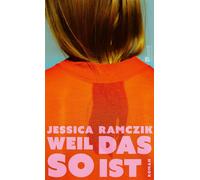 Weil das so ist Roman | «Ein starkes Debüt. Geht rein!» Paula Irmschler - Jessica Ramczik - Rowohlt E-Book - ebook (ePub) - Livre