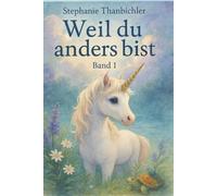 Weil du anders bist