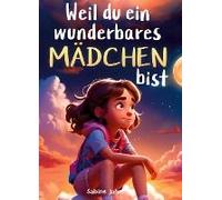 Weil Du Ein Wunderbares Mädchen Bist