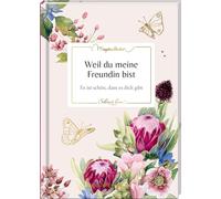 Weil du meine Freundin bist: Es ist schön, dass es dich gibt