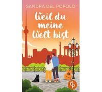 Weil du meine Welt bist Ein Liebesroman über große Gefühle und den Klang der Liebe: Wer schreibt ihr die berührenden Liebeslieder?