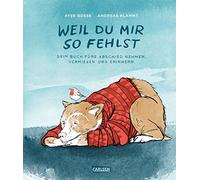 Weil du mir so fehlst: Mit Poster und einem Lied von BOSSE zum Download | Trauerbuch für Kinder ab 4 Jahren