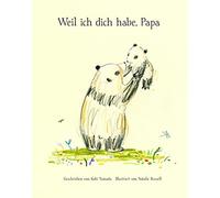 Weil ich dich habe, Papa