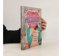Weil Ich Ein Mädchen Bin!