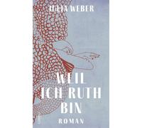 Weil ich Ruth bin Roman - Julia Weber - Limmat Verlag - ebook (ePub) - Livre