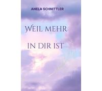 Weil mehr in dir ist