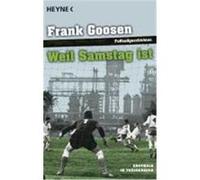 Weil Samstag ist Goosen, Frank (Auteur)