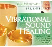 Weil - Vibrational Sound Healing