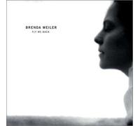 Weiler, Brenda - Fly Me Back